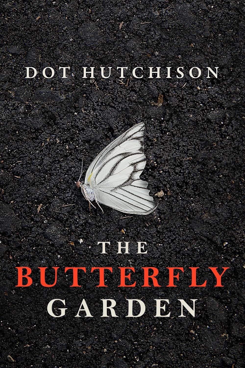 The Butterfly Garden by Dot&nbsp;Hutchison
