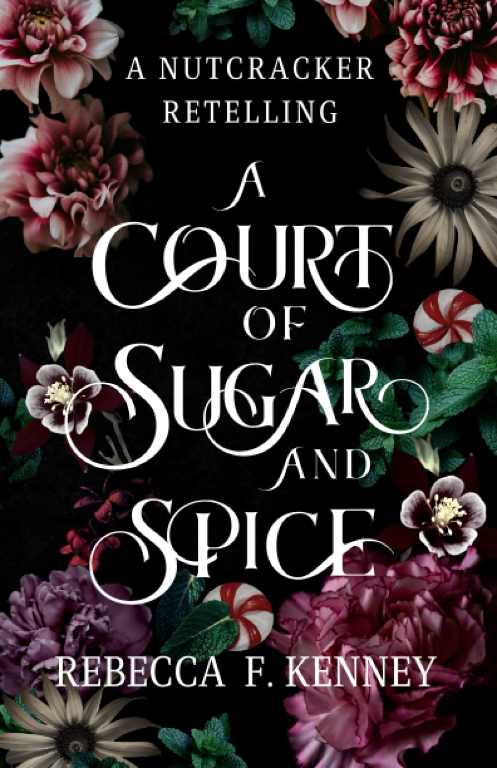A Court Of Sugar And Spice by Rebecca F.&nbsp;Kenney