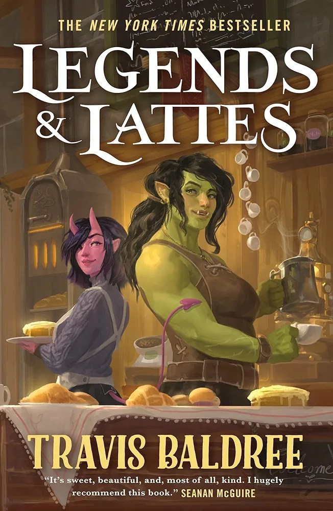 Legends & Lattes by Travis&nbsp;Baldree